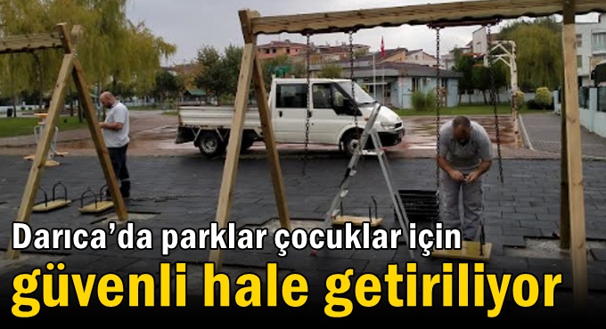 Darıca’da parklar çocuklar için güvenli hale getiriliyor