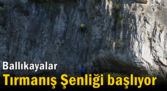 Ballıkayalar Tırmanış Şenliği başlıyor