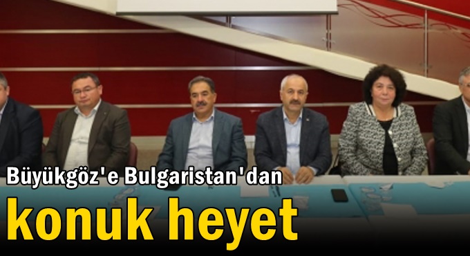 Büyükgöz'e Bulgaristan'dan konuk heyet