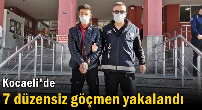 7 düzensiz göçmen yakalandı