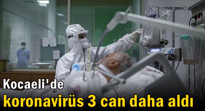 Kocaeli'de koronavirüs 3 can daha aldı