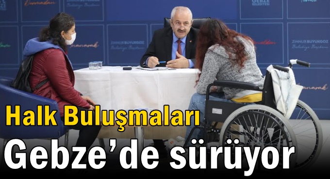 Halk Buluşmaları Gebze’de Sürüyor