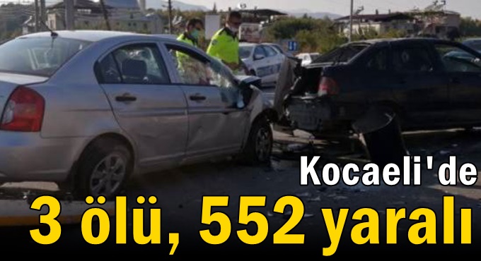 Kocaeli'de 3 ölü, 552 yaralı!