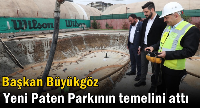 Başkan Büyükgöz Yeni Paten Parkının Temelini Attı