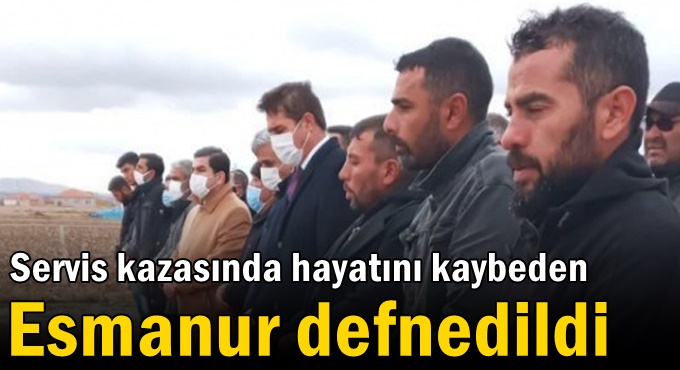 Esmanur Avcı Aksaray’da toprağa verildi