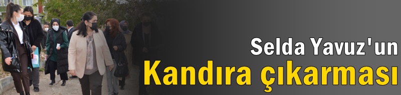 Selda Yavuz'un Kandıra çıkarması