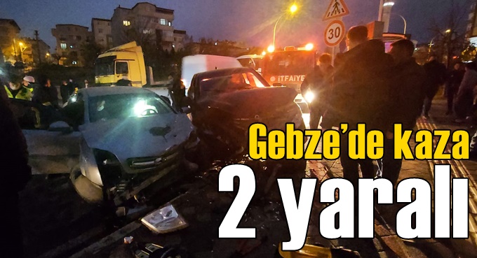 Gebze’de kaza; 2 yaralı