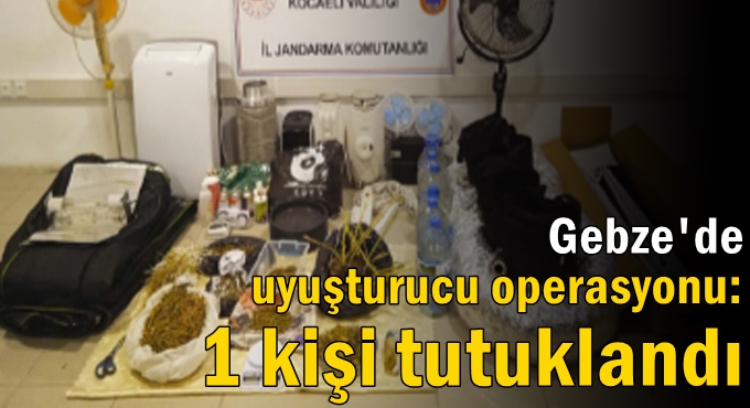 Gebze'de uyuşturucu operasyonu: 1 kişi tutuklandı