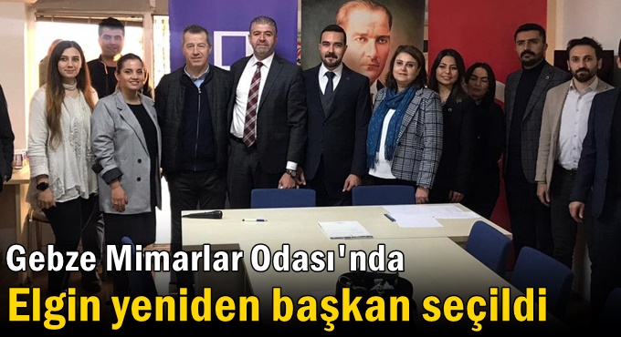 Gebze Mimarlar Odası'nda Elgin yeniden başkan seçildi