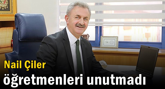 Nail Çiler öğretmenleri unutmadı