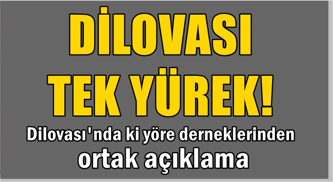 Dilovası yöre derneklerinden ortak açıklama!