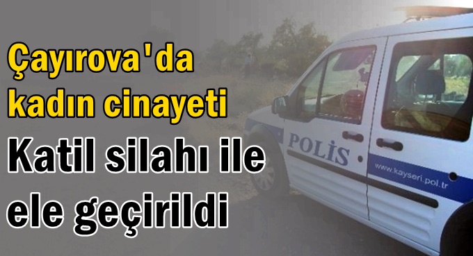 Çayırova’da cinayet