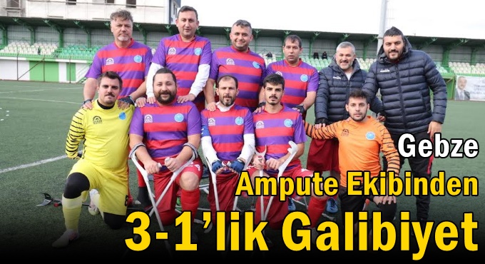 Gebze Ampute Ekibinden 3-1’lik Galibiyet