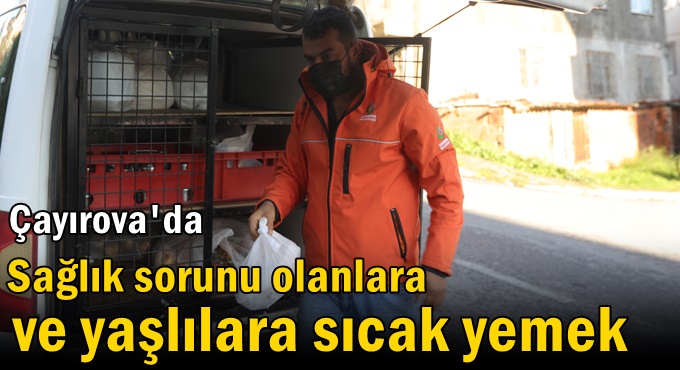 Sağlık sorunu olanlara ve yaşlılara sıcak yemek
