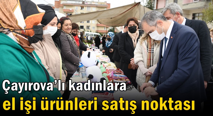 Çayırova’lı kadınlara el işi ürünleri satış noktası