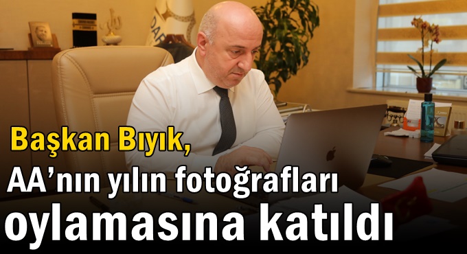 Başkan Bıyık, AA’nın yılın fotoğrafları oylamasına katıldı