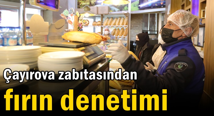 Zabıtadan fırın denetimi