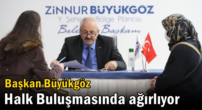 Başkan Büyükgöz Halk Buluşmasında ağırlıyor