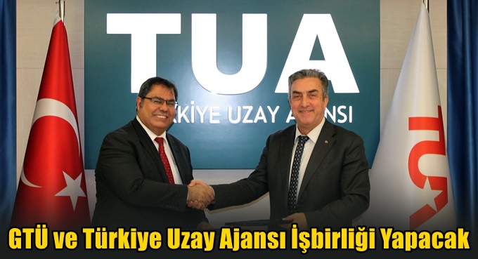 GTÜ ve Türkiye Uzay Ajansı işbirliği yapacak