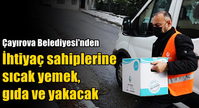 İhtiyaç sahiplerine sıcak yemek, gıda ve yakacak