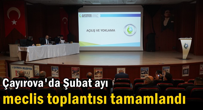 Şubat ayı meclis toplantısı tamamlandı