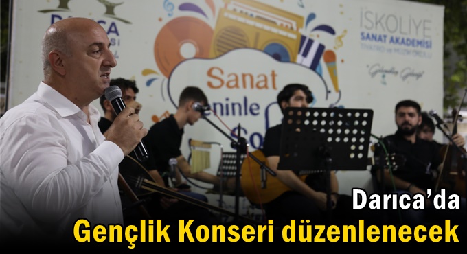 Darıca’da Gençlik Konseri düzenlenecek