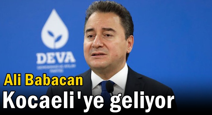 Babacan Kocaeli'ye geliyor