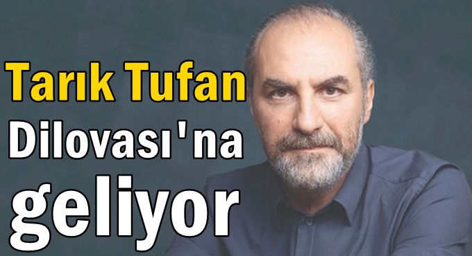 Dilovası Edebiyat Sohbetleri’nin bu haftaki konuğu: Tarık Tufan