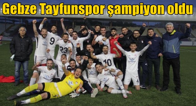 Gebze Tayfunspor şampiyon oldu