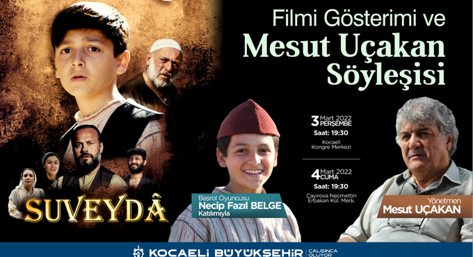 Büyükşehir’den Suveyda Filmi gösterimi ve Mesut Uçakan söyleşisi