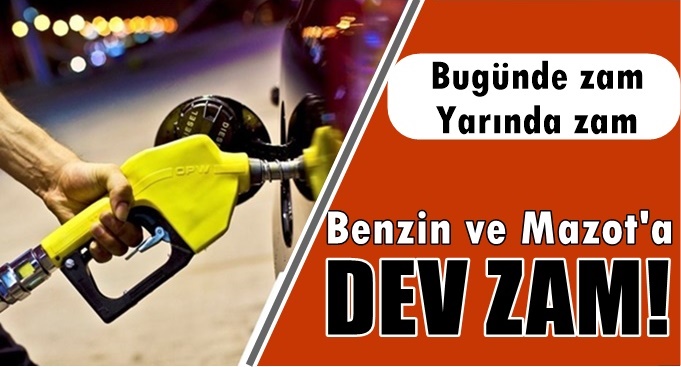 Benzin ve motorine bir büyük zam daha