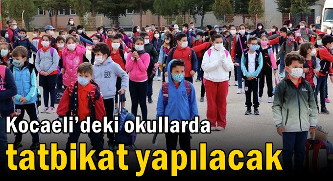 Kocaeli’deki okullarda tatbikat yapılacak