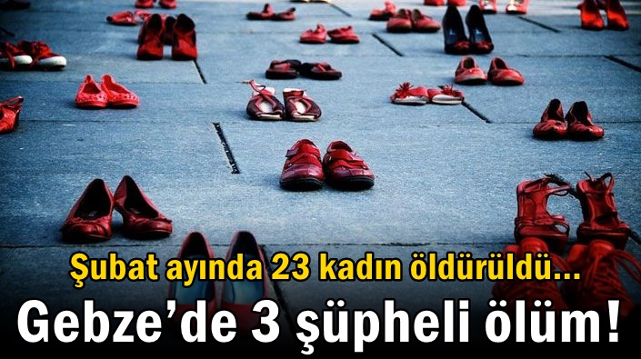 Gebze'de 3 şüpheli ölüm!