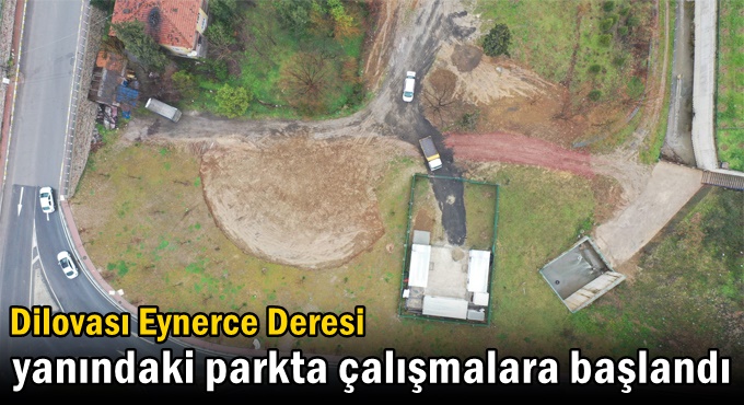 Dilovası Eynerce Deresi yanındaki parkta çalışmalara başlandı