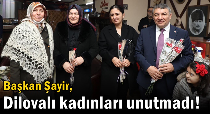 Başkan Şayir, Dilovalı kadınları unutmadı!