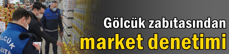 Gölcük’te fahiş fiyat ve stokçuluğa izin yok