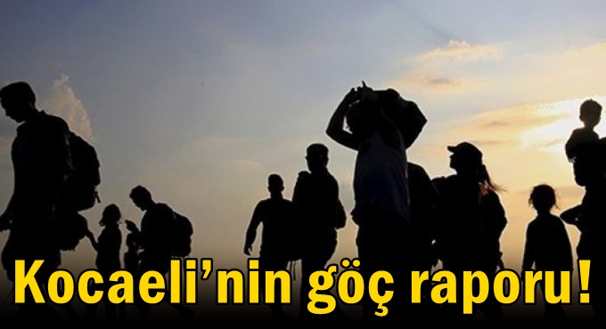 Geleni ile gideni ile işte Kocaeli’nin göç raporu!