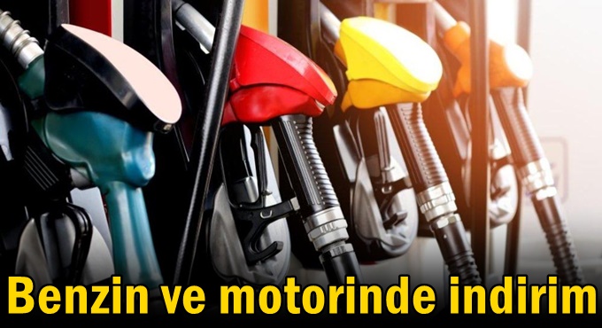 Benzin ve motorinde indirim