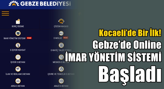 Gebze’de Online İMAR YÖNETİM SİSTEMİ Başladı