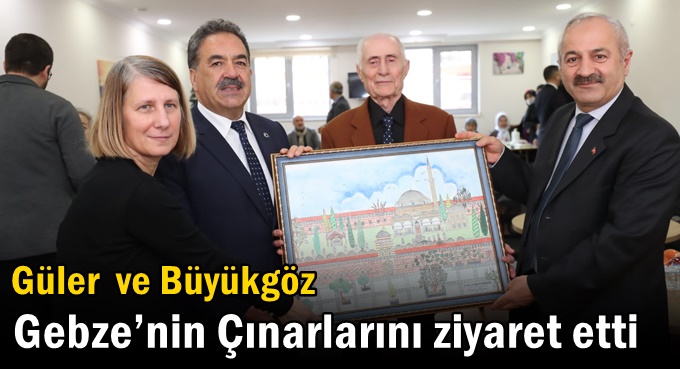 Güler ve Başkan Büyükgöz Gebze’nin Çınarlarını Ziyaret Etti