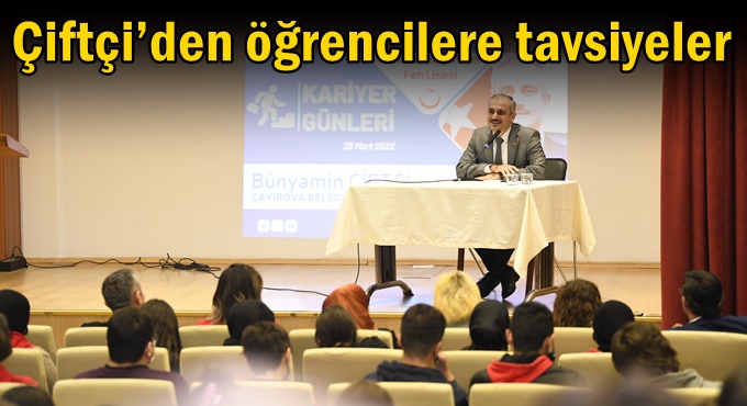 Çiftçi’den öğrencilere tavsiyeler