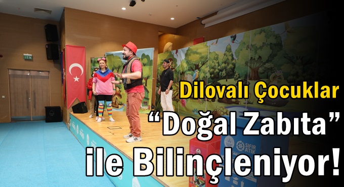 Dilovalı Çocuklar “Doğal Zabıta” ile Bilinçleniyor!