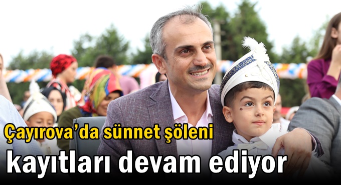Çayırova’da sünnet şöleni kayıtları devam ediyor