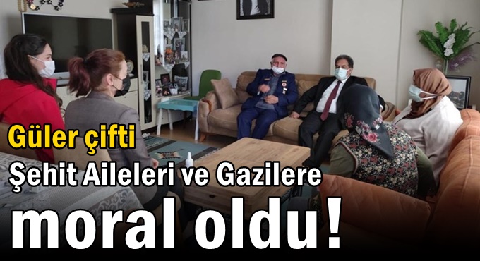 Güler çifti Şehit Aileleri ve Gazilere moral oldu!