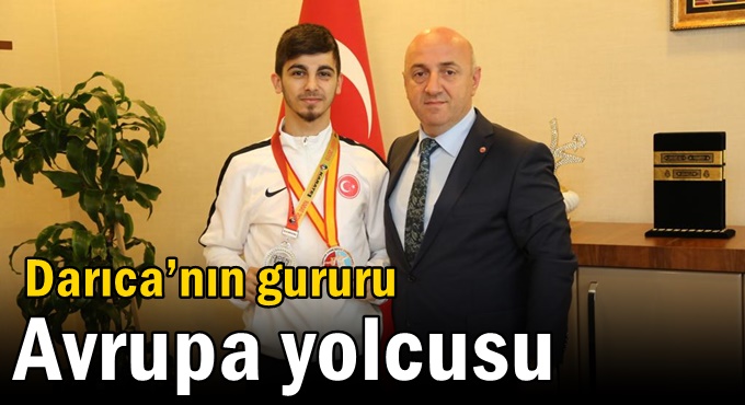 Darıca’nın gururu Avrupa yolcusu