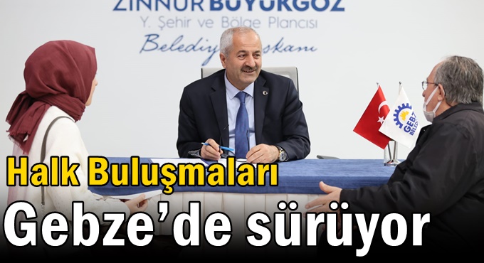Halk Buluşmaları Gebze’de Sürüyor