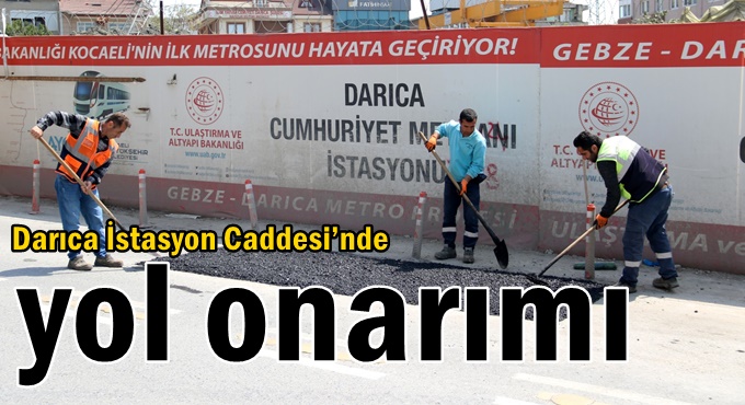 Darıca İstasyon Caddesi’nde yol onarımı