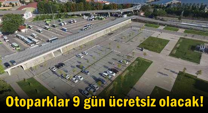 Otoparklar 9 gün ücretsiz olacak!