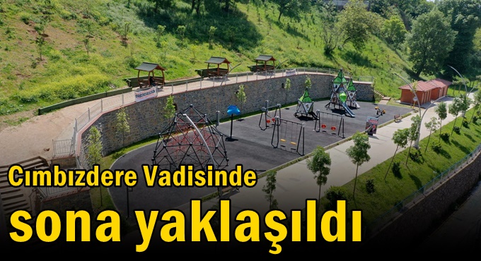 Cımbızdere Vadisinde sona yaklaşıldı