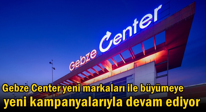Gebze Center'da kampanyalar devam ediyor
